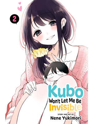 cover image of Kubo Won't Let Me Be Invisible, Volume 2